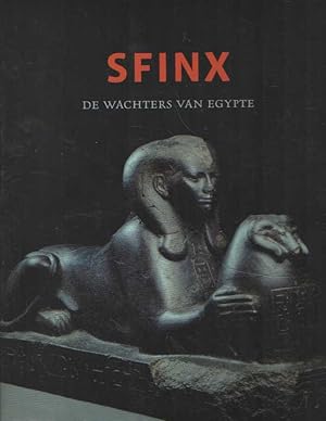 Sfinx. De wachters van Egypte