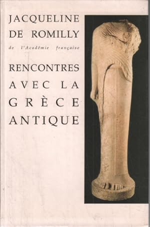 Bild des Verkufers fr Rencontres avec la grece antique 15 etudes et conferences zum Verkauf von librairie philippe arnaiz