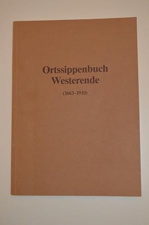 Ortssippenbuch Westerende ( 1663 - 1910 ) ; Die Familien der Kirchengemeinde Westerende