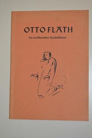 Otto Flath ; Ein norddeutscher Bildhauer