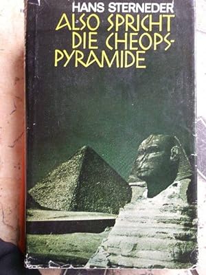 Also spricht die Cheops-Pyramide Suche nach dem Sinn des Lebens im altägyptischen Tierkreis von H...