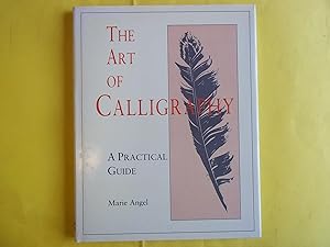 Bild des Verkufers fr The Art of Calligraphy. A Practical Guide zum Verkauf von Carmarthenshire Rare Books