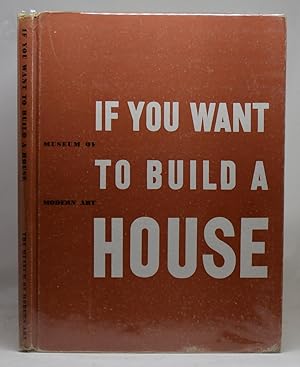 Seller image for IF YOU WANT TO BUILD A HOUSE [.] illsutrated by Robert C. Osborn for sale by Librairie de l'Univers