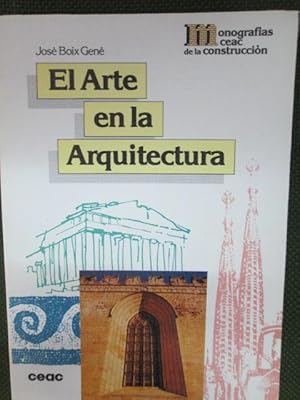 Seller image for EL ARTE EN LA ARQUITECTURA for sale by LIBRERIA AZACAN