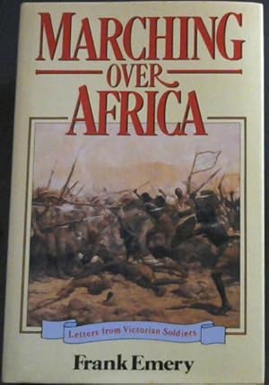 Seller image for Marching Over Africa: Letters from Victorian Soldiers for sale by Chapter 1