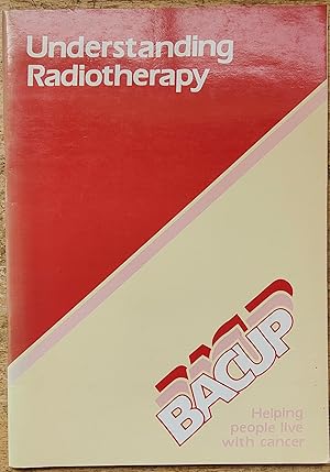 Seller image for Understanding Radiotherapy for sale by Shore Books