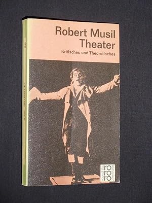 Theater. Kritisches und Theoretisches. Mit Vorwort, Erläuterungen und einem Essay "Zum Verständni...