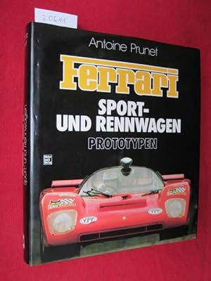Seller image for Ferrari : Sport- u. Rennwagen, Prototypen. [Die bertr. ins Dt. besorgte Renate Daric] for sale by Versandantiquariat buch-im-speicher