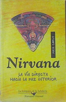 Image du vendeur pour Nirvana La Va Directa Hacia La Paz Interior mis en vente par Almacen de los Libros Olvidados