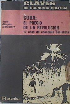 Seller image for Cuba El Precio De La Revolucin 12 Aos De Economia Socialista for sale by Almacen de los Libros Olvidados