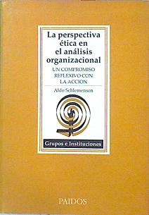 Imagen del vendedor de La Perspectiva tica En El Anlisis Organizacional Un Compromiso Reflexivo Con La Acc a la venta por Almacen de los Libros Olvidados