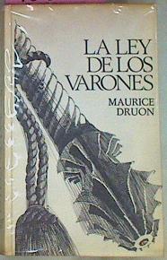 Seller image for La Ley De Los Varones. Los Reyes Malditos IV for sale by Almacen de los Libros Olvidados