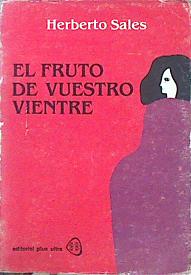 Seller image for El Fruto De Vuestro Vientre for sale by Almacen de los Libros Olvidados