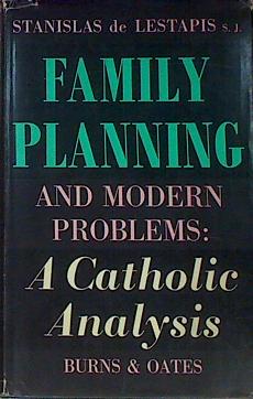 Bild des Verkufers fr Family Planning And Modern Problems A Catholic Analysis zum Verkauf von Almacen de los Libros Olvidados