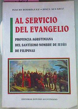 Imagen del vendedor de Al Servicio Del Evangelio Provincia Agustiniana Del Santisimo Nombre De Jess De Fili a la venta por Almacen de los Libros Olvidados