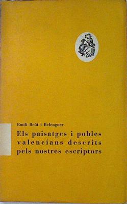 Immagine del venditore per Els Paisatges I Pobles Valencians Descripts Pels Nostres Escriptors venduto da Almacen de los Libros Olvidados