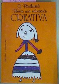 Seller image for Hacia Una Educacin Creativa for sale by Almacen de los Libros Olvidados