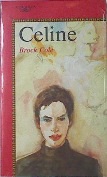 Image du vendeur pour Celine mis en vente par Almacen de los Libros Olvidados