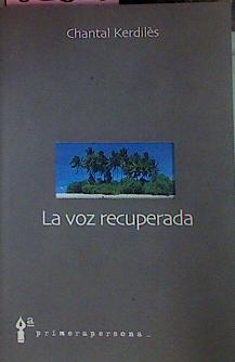 Seller image for La Voz Recuperada for sale by Almacen de los Libros Olvidados
