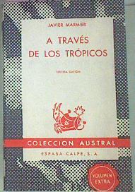 Immagine del venditore per A Travs De Los Trpicos venduto da Almacen de los Libros Olvidados