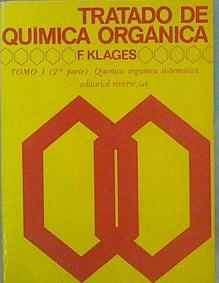 Seller image for Tratado De Qumica Orgnica T I - 2 Parte Qumica Orgnica Sistemtica for sale by Almacen de los Libros Olvidados