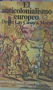 Image du vendeur pour El Anticolonialismo Europeo Desde Las Casas A Marx mis en vente par Almacen de los Libros Olvidados