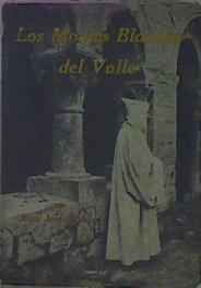 Bild des Verkufers fr Los Monjes Blancos Del Valle zum Verkauf von Almacen de los Libros Olvidados