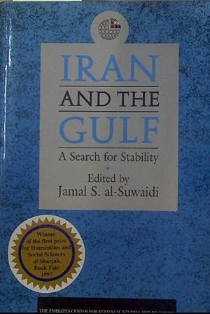 Imagen del vendedor de Iran And The Gulf A Search For Stability a la venta por Almacen de los Libros Olvidados