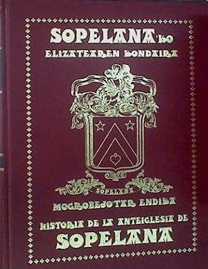 Imagen del vendedor de Historia De La Anteiglesia De Sopelana. Sopelana ko Elizatearen kondaira a la venta por Almacen de los Libros Olvidados