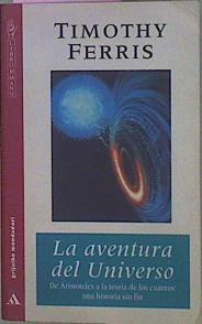 Image du vendeur pour La Aventura Del Universo De Aristoteles A La Teoria De Los Cuantos: Una Historia Sin mis en vente par Almacen de los Libros Olvidados