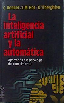 Immagine del venditore per La Inteligencia Artificial Y La Automtica Aportacin A La Psicologa Del Conocimient venduto da Almacen de los Libros Olvidados