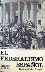 Seller image for El Federalismo Espaol (Ideologa Y Formulas Constitucionales) for sale by Almacen de los Libros Olvidados