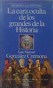 Imagen del vendedor de La Cara Oculta De Los Grandes De La Historia a la venta por Almacen de los Libros Olvidados