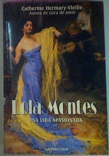 Image du vendeur pour Lola Montes Una Vida Apasionada mis en vente par Almacen de los Libros Olvidados