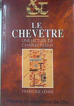 Seller image for Le Chevetre Une Lecture De Carles Pguy for sale by Almacen de los Libros Olvidados