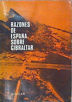 Seller image for Razones De Espaa Sobre Gibraltar for sale by Almacen de los Libros Olvidados