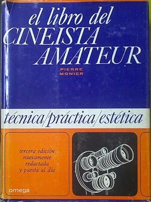 Imagen del vendedor de El Libro Del Cinesta Amateur. Tcnica - Prctica - Esttica ( Cineasta ) a la venta por Almacen de los Libros Olvidados