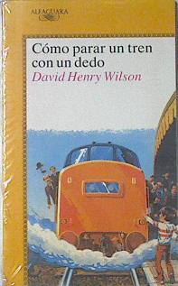 Seller image for Cmo Parar Un Tren Con Un Dedo for sale by Almacen de los Libros Olvidados