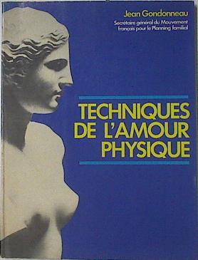 Seller image for Techniques De L'amour Physique for sale by Almacen de los Libros Olvidados