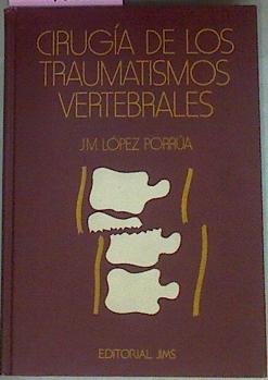 Imagen del vendedor de Ciruga De Los Traumatismos Vertebrales a la venta por Almacen de los Libros Olvidados