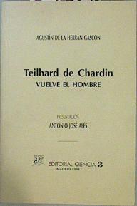 Bild des Verkufers fr Teilhard De Chardin Vuelve El Hombre zum Verkauf von Almacen de los Libros Olvidados
