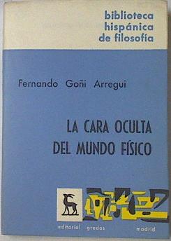 Seller image for La Cara Oculta Del Mundo Fsico Una Cosmologa Original for sale by Almacen de los Libros Olvidados
