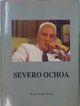 Seller image for Severo Ochoa for sale by Almacen de los Libros Olvidados