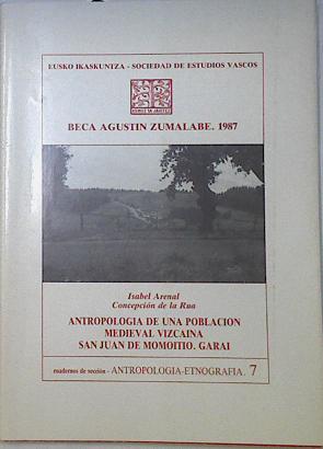 Imagen del vendedor de Antropologia De Una Poblacin Medieval Vizcaina San Juan De Momoitio Garai a la venta por Almacen de los Libros Olvidados