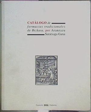 Imagen del vendedor de Catálogo De Farmacias Tradicionales De Bizkaia a la venta por Almacen de los Libros Olvidados