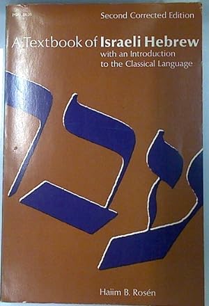 Bild des Verkufers fr A Textbook Of Israeli Hebrew With An Introduction To The Classical Language zum Verkauf von Almacen de los Libros Olvidados