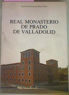 Bild des Verkufers fr Real Monasterio De Prado De Valladolid zum Verkauf von Almacen de los Libros Olvidados