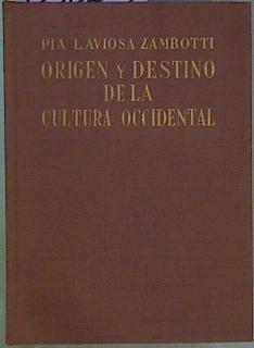 Bild des Verkufers fr Origen Y Destino De La Cultura Occidental: Solucin Monognica Comparada De La Histor zum Verkauf von Almacen de los Libros Olvidados