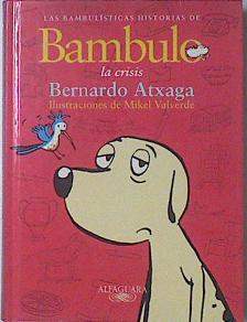 Imagen del vendedor de Las bambulsticas historias de Bambulo: la crisis a la venta por Almacen de los Libros Olvidados