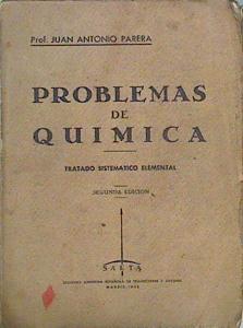 Image du vendeur pour Problemas De Quimica. Tratado Sistematico Elemental mis en vente par Almacen de los Libros Olvidados